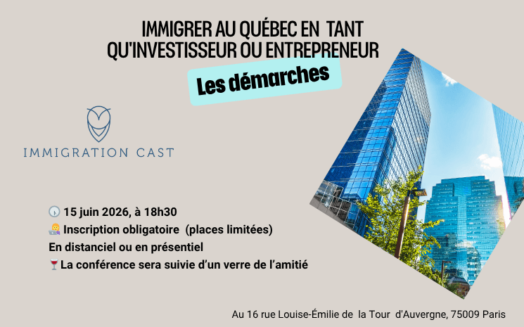 Démarches pour immigrer au Québec en tant qu'investisseur ou entrepreneur - 15 juin