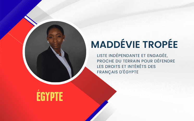 Maddévie Tropée: tête de liste indépendante et engagée, proche du terrain pour défendre les droits et intérêts des Français d'Égypte