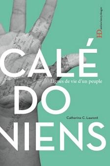 Calédoniens de Catherine C. Laurent