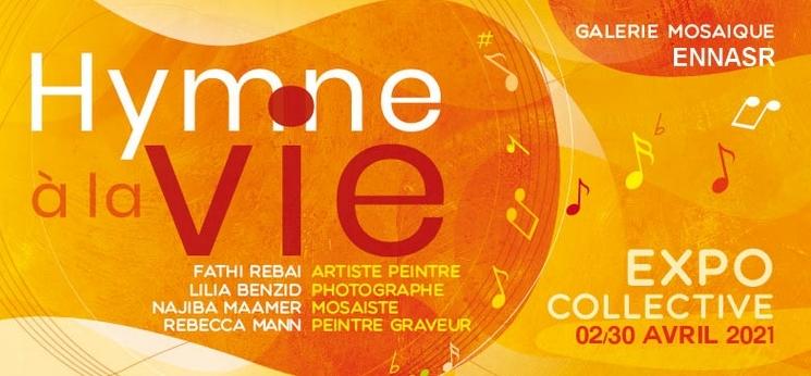 HYMNE A LA VIE GALERIE MOSAIQUE ENNASR.jpg