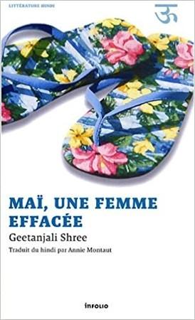 Couverture du roman Maï une femme effacée de Geetanjali Shree