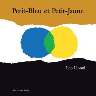 Petit-Bleu et Petit-Jaune de Léo Lionni