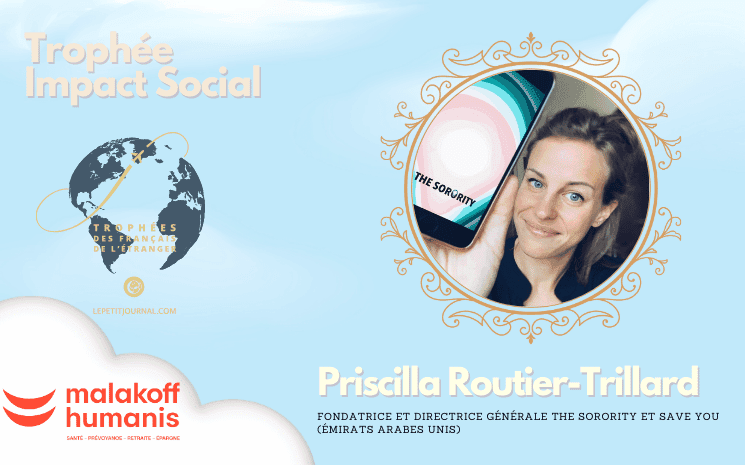 Priscillia Routier Trillard, Fondatrice et Directrice Générale The Sorority et SAVE YOU (Émirats arabes unis)