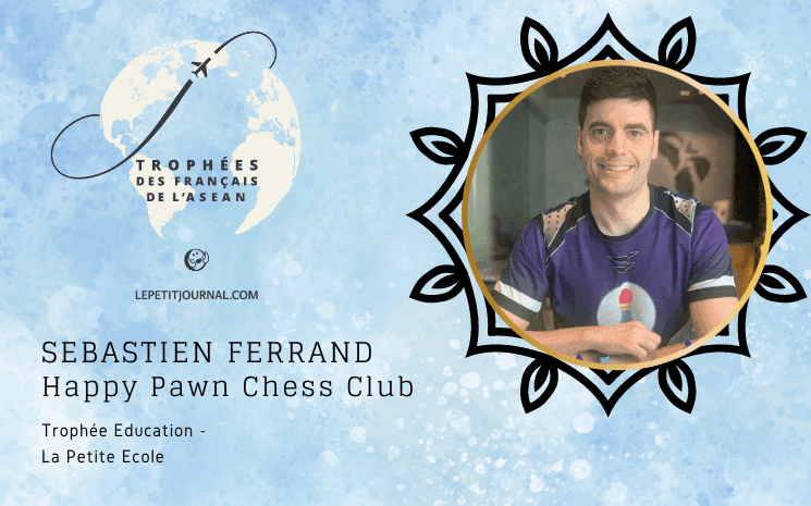Sébastien Ferrand, Fondateur de Happy Pawn Chess Club (Thaïlande)