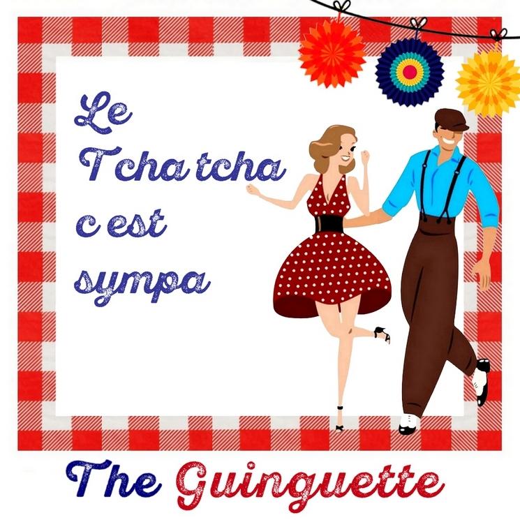 TCHA TCHA TCHA THE GUINGUETTE