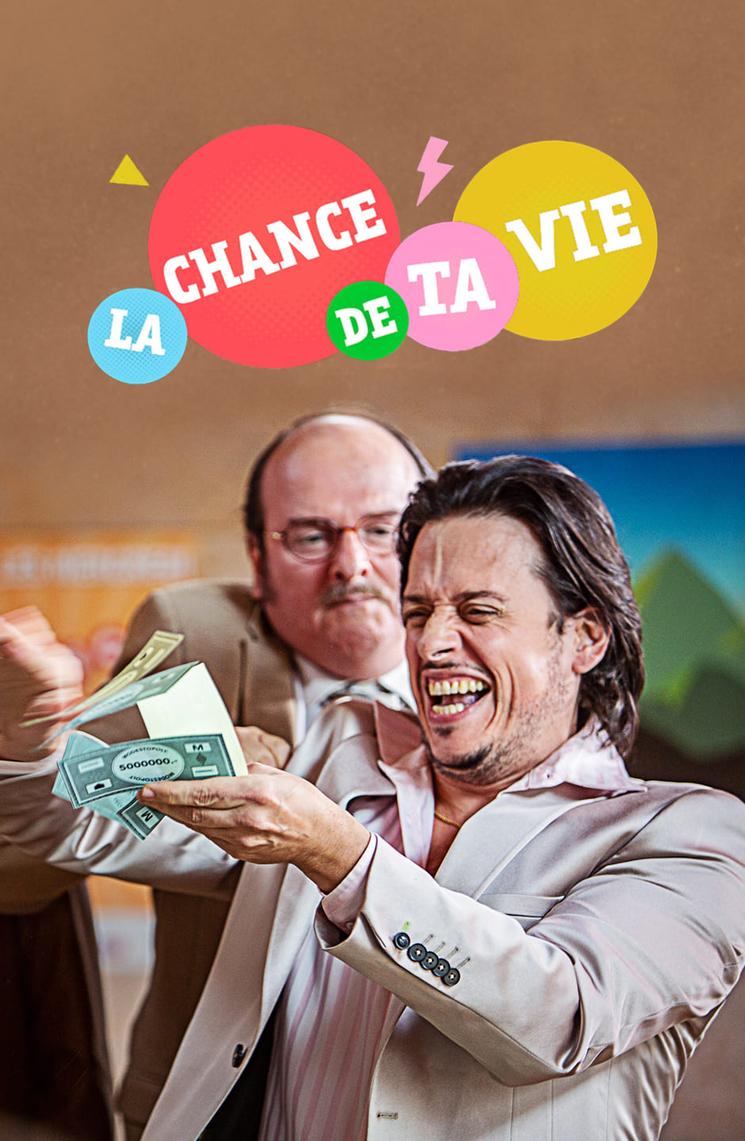 La chance de ta vie