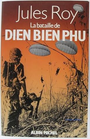 Jules Roy – La bataille de Dien Bien Phu