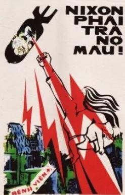 « Nixon, tu dois payer ta dette de sang », nous dit cette affiche nord-vietnamienne