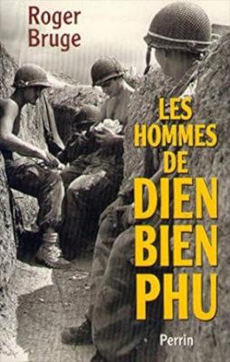Roger Bruge – Les hommes de Dien Bien Phu