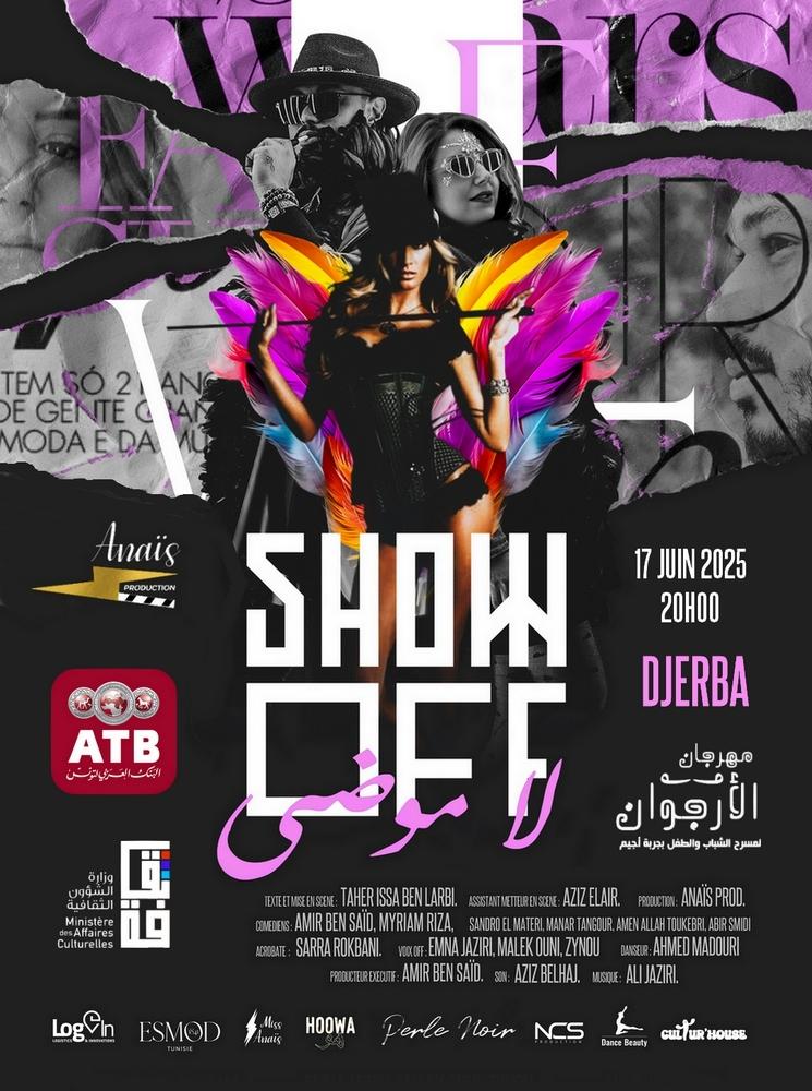 show off djerba 17 juin 2025 tunisie piece de theatre anais prod