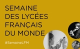SEMAINE DES LYCEES FRANCAIS DU MONDE