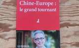 Couverture du livre "Chine - Europe : le grand tournant" de David Baverez