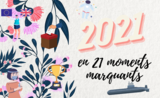 2021 : les 21 moments marquants pour les expatriés !