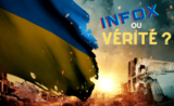 infox ou vérité : les informations vraies et fausses sur la Guerre en Ukraine