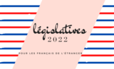 Elections législatives 2022 pour les Français de l'étranger