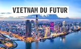 Vietnam de demain : futur et avenir du pays