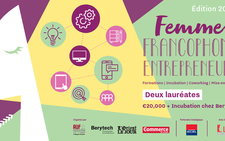  Femme Francophone Entrepreneure , AUF, Berytech, entrepreneuriat féminin, concours, Liban, beyrouth