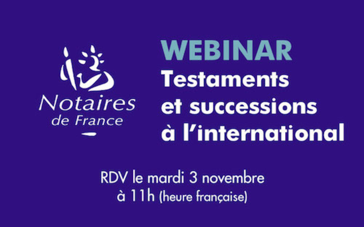notaires testaments successions international