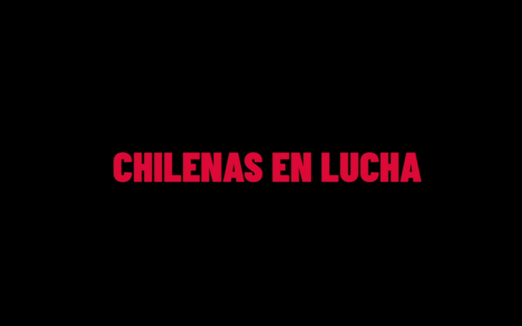 chilenas en lucha documentaire